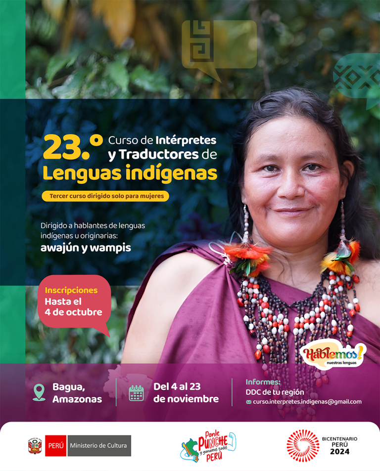 23° Curso para Intérpretes y Traductores en Lenguas Indígenas u Originarias organizado por el Ministerio de Cultura, dirigido exclusivamente a mujeres hablantes awajún y wampis que residen en el distrito de Chirinos.